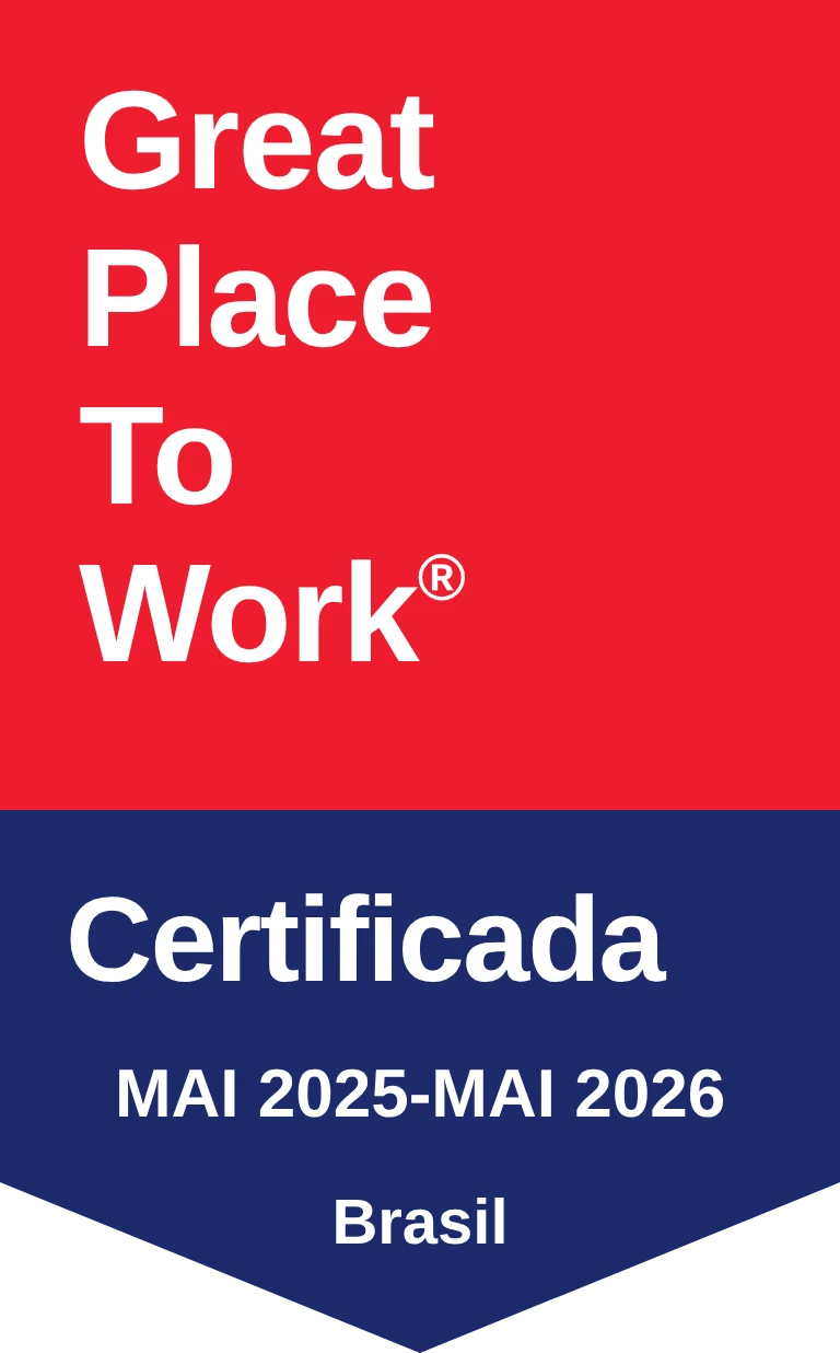 Selo Great Place to Work Certificada, maio de 2025 a maio de 2026.